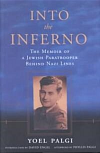 Into the Inferno: The Memoir of a Jewish Paratrooper Behind Nazi Lines (Hardcover)