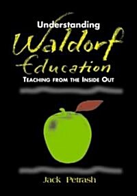 [중고] Understanding Waldorf Education: Teaching from the Inside Out (Paperback)