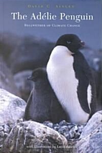 The Ad?ie Penguin: Bellwether of Climate Change (Hardcover)