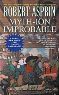 Myth-Ion Improbable (Mass Market Paperback, Reissue)
