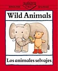 Wild Animals/Los animales selvajes (Paperback)