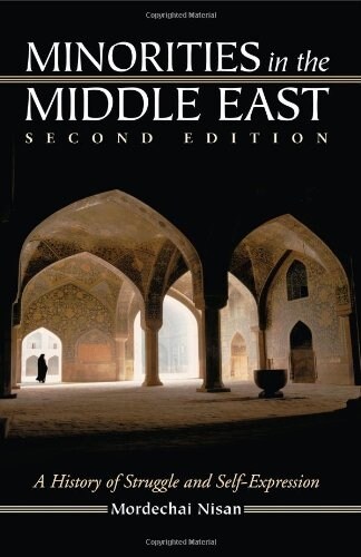 Minorities in the Middle East: A History of Struggle and Self-Expression (Paperback, 2)