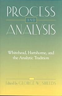 Process and Analysis: Whitehead, Hartshorne, and the Analytic Tradition (Paperback)