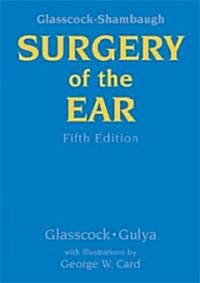 Glasscock Shambaughs Surgery of the Ear (Hardcover, CD-ROM, 5th)