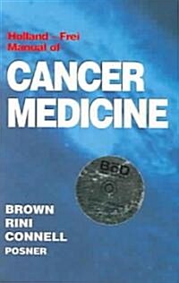 Holland-Frei Manual of Cancer Medicine [With CDROM] (Paperback)