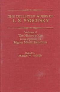 The Collected Works of L. S. Vygotsky: The History of the Development of Higher Mental Functions (Hardcover, 1997)