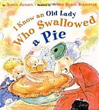 I Know an Old Lady Who Swallowed a Pie (Hardcover)