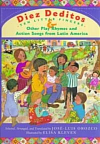 Diez Deditos and Other Play Rhymes and Action Songs from Latin America (Hardcover)