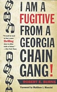 I Am a Fugitive from a Georgia Chain Gang! (Paperback)