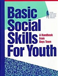 Basic Social Skills for Youth (Paperback, First Edition)