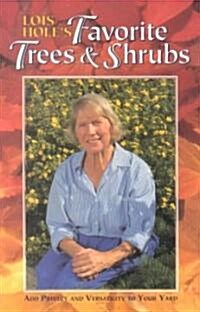 Lois Holes Favorite Trees and Shrubs (Paperback)