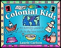 [중고] Colonial Kids: An Activity Guide to Life in the New World (Paperback)
