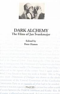 Dark Alchemy: The Films of Jan Svankmajer (Paperback)