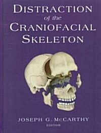 Distraction of the Craniofacial Skeleton (Hardcover)