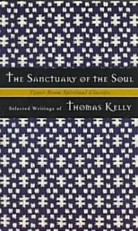 The Sanctuary of the Soul: Selected Writings (Paperback)