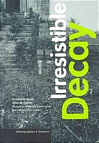 Irresistible Decay (Paperback)