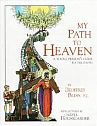 [중고] My Path to Heaven: A Young Persons Guide to the Faith (Paperback)