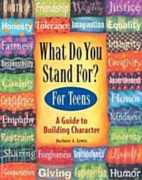 [중고] What Do You Stand For? for Teens: A Guide to Building Character (Paperback)