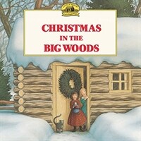 Christmas in the Big Woods (Paperback, Reprint)
