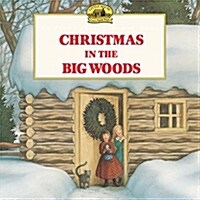 [중고] Christmas in the Big Woods: A Christmas Holiday Book for Kids (Paperback)