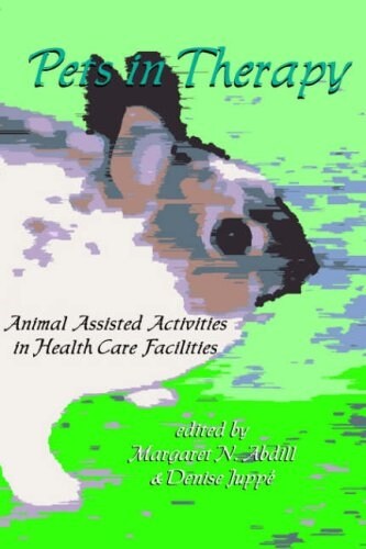 Pets in Therapy: Animal Assisted Activities in Health Care Facilities (Paperback)