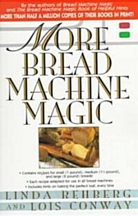 More Bread Machine Magic (Paperback)