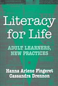 Literacy for Life: Adult Learners, New Practices (Paperback)