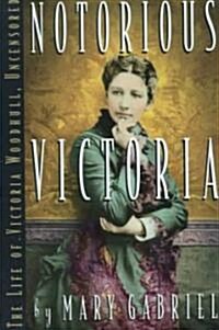 Notorious Victoria (Hardcover)