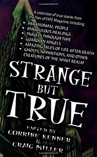 Strange But True: From the Files of Fate Magazine from the Files of Fate Magazine (Paperback)