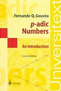 P-Adic Numbers: An Introduction (Paperback, 2, 1997. Corr. 3rd)