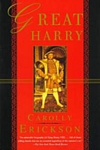 Great Harry: A Biography of Henry VIII (Paperback)