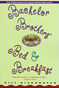[중고] Bachelor Brother‘s Bed and Breakfast (Paperback)
