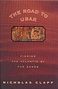 The Road to Ubar (Hardcover)
