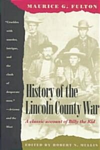 History of the Lincoln County War (Paperback)