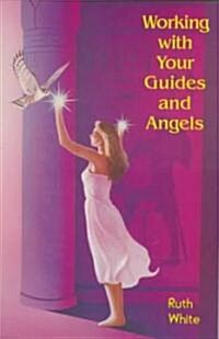 Working with Your Guides and Angels (Paperback)