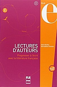 Lectures dauteurs B2-C1 : Progresser à lécrit avec la littérature française (Paperback)