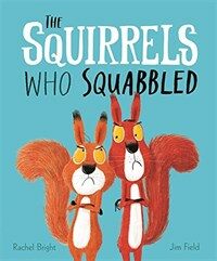(The) squirrels who squabbled 