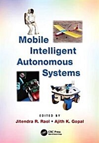 Mobile Intelligent Autonomous Systems (Paperback)