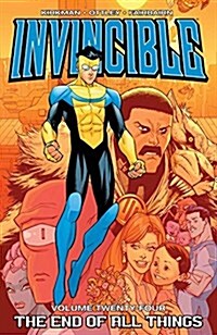 Invincible Volume 24: The End of All Things, Part 1 (Paperback)