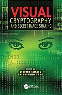 Visual Cryptography and Secret Image Sharing (Paperback)