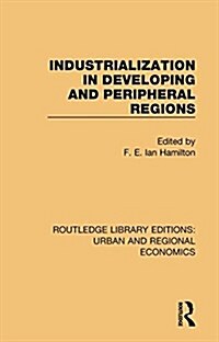 Industrialization in Developing and Peripheral Regions (Hardcover)