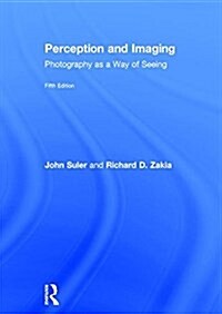 Perception and Imaging : Photography as a Way of Seeing (Hardcover, 5 ed)