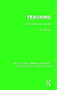 Teaching : A Psychological Analysis (Hardcover)