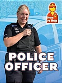 Here to Help: Police Officer (Paperback, Illustrated ed)