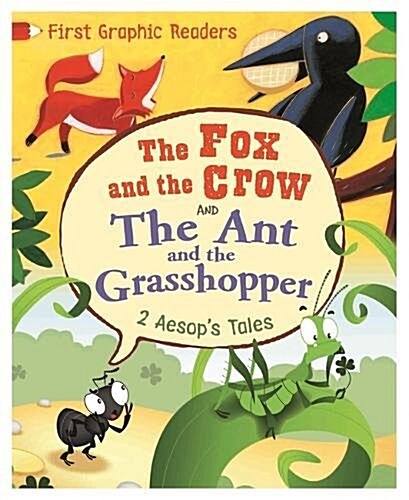 First Graphic Readers: Aesop: the Ant and the Grasshopper & the Fox and the Crow (Paperback, Illustrated ed)