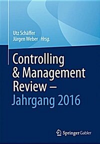 Controlling & Management Review - Jahrgang 2016 (Hardcover)