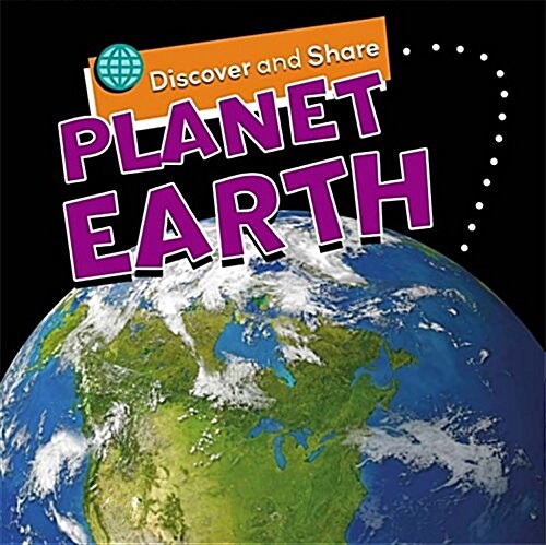 Discover and Share: Planet Earth (Paperback, Illustrated ed)