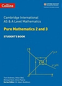 Cambridge International AS & A Level Mathematics Pure Mathematics 2 and 3 Student’s Book (Paperback)