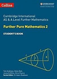 Cambridge International AS & A Level Further Mathematics Further Pure Mathematics 2 Student’s Book (Paperback)
