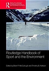 Routledge Handbook of Sport and the Environment (Hardcover)